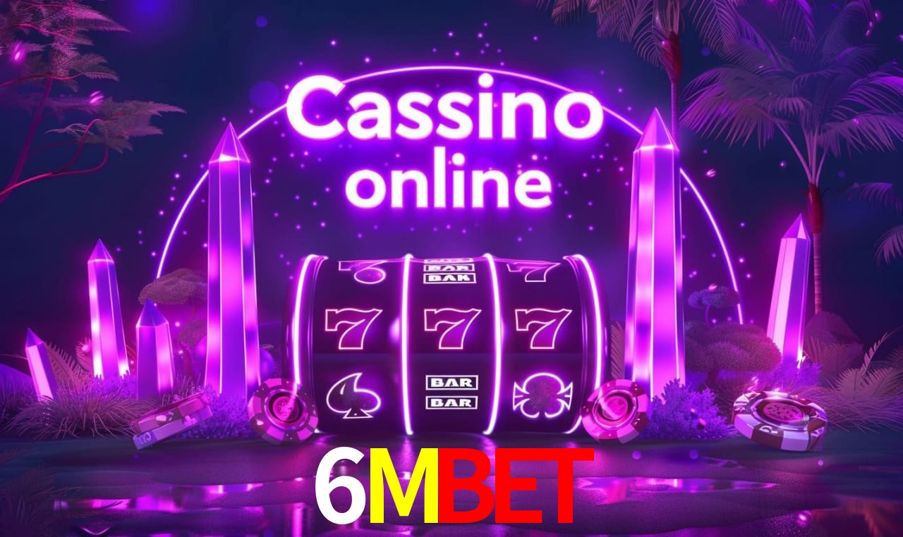 6Mbet - cassino ao vivo